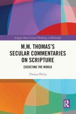 M.M. Thomas's Secular Commentaries on Scripture