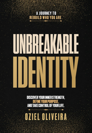 UNBREAKABLE IDENTITY