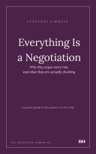 Everything Is a Negotiation