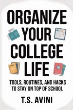 Organize Your College Life