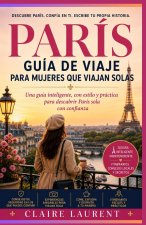 Guía de viaje para mujeres que viajan solas a París