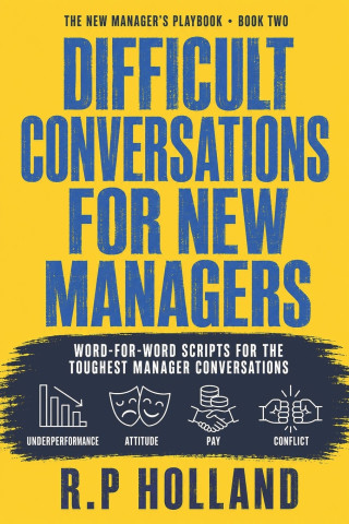 Difficult Conversations For New Managers