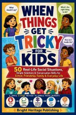 WHEN THINGS GET TRICKY FOR KIDS