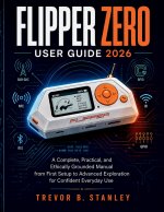 FLIPPER ZERO USER GUIDE 2026