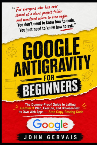 Google Antigravity For Beginners