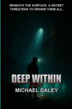 Deep Within