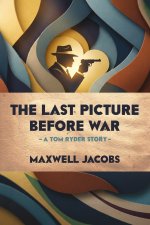 The Last Picture Before War