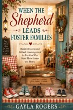When the Shepherd Leads Foster Families