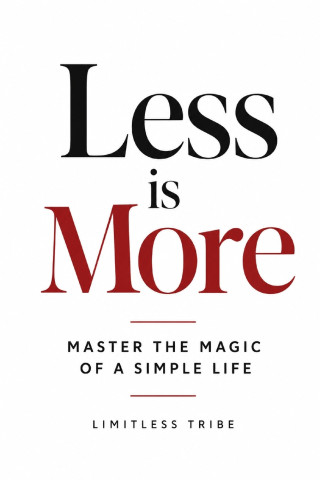 Less Is More