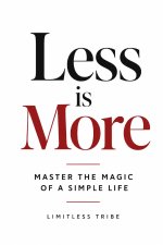 Less Is More