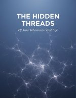 The Hidden Threads