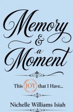Memory & A Moment