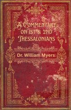 A Commentary on 1st & 2nd Thessalonians