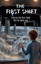 The First Shift