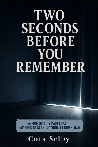 Two Seconds Before You Remember