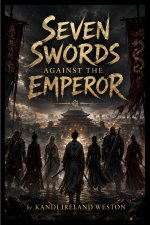 Seven Swords Against the Emperor