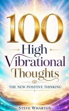 100 High Vibrational Thoughts