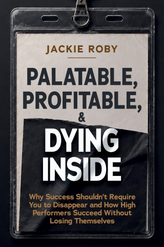 Palatable, Profitable, & Dying Inside