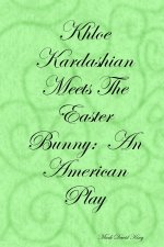 Khloe Kardashian Meets The Easter Bunny