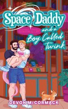 Space Daddy and a Boy Called Twink