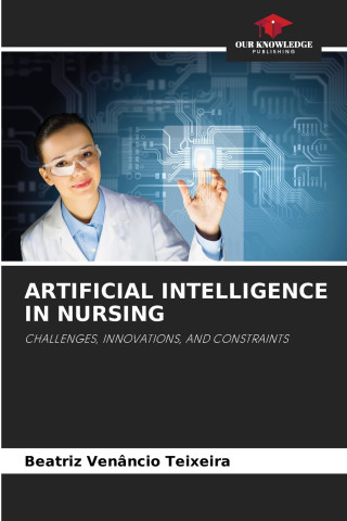 ARTIFICIAL INTELLIGENCE IN NURSING