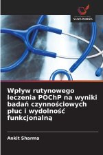 Wpływ rutynowego leczenia POChP na wyniki badań czynnościowych płuc i wydolność funkcjonalną