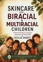 Skincare For Biracial and Multiracial Children