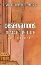 Observations in Architecture Volume One