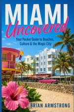 Miami Uncovered
