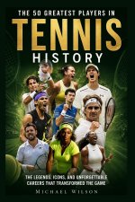 The 50 Greatest Players in Tennis History