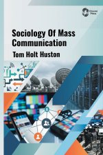 Sociology Of Mass Communication