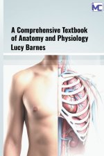 A Comprehensive Textbook of Anatomy and Physiology