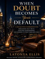 When Doubt Becomes Your Default