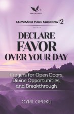 Declare Favor Over Your Day