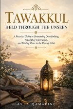 Tawakkul Held Through the Unseen
