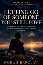 Letting Go of Someone You Still Love