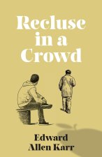 Recluse in a Crowd