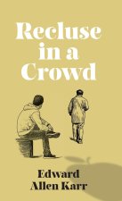 Recluse in a Crowd