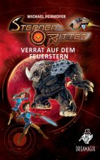 Sternenritter 4 Verrat auf dem Feuerstern
