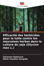 Efficacité des herbicides pour la lutte contre les mauvaises herbes dans la culture du soja (Glycine max L.)