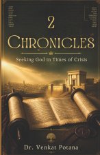2 Chronicles; Seeking God in Times of Crisis
