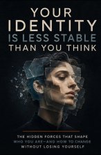 Your Identity Is Less Stable Than You Think