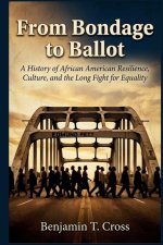 From Bondage to Ballot