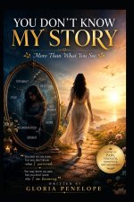 You Don't Know My Story