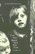 For The Many Not The Few Volume 49