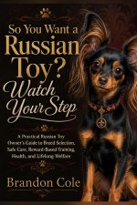 So You Want a Russian Toy? Watch Your Step