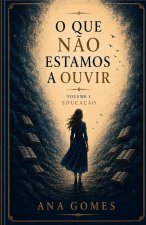 O que Não Estamos a Ouvir