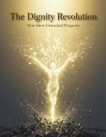The Dignity Revolution