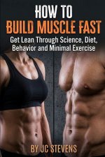 HOW TO BUILD MUSCLE FAST