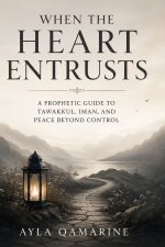 When the Heart Entrusts